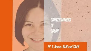 Thumbnail: Conversations in Color: BLM and SAAH