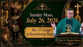 Thumbnail: Filipino Sunday Live Mass Today | July 26, 2026 | Rev. Fr. Douglas Badong