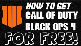 Thumbnail: *EASIEST WAY* HOW TO GET BLACK OPS 4 FOR FREE!