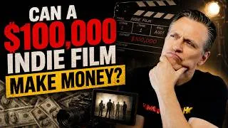 Thumbnail: Can a $100,000 Indie Film REALLY Make Money?