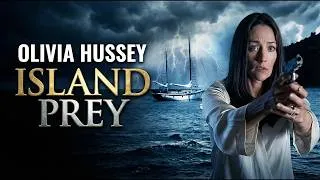 Thumbnail: Island Prey | Full Movie | Olivia Hussey | Don Murray | Edward Asner | Tony Denison