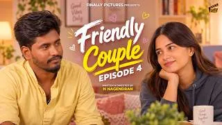 Thumbnail: Friendly Couple - 04 👩‍❤️‍👨 | GenZ Husband Wife Tamil Series | Hari, Raveena | Nagendran | Finally