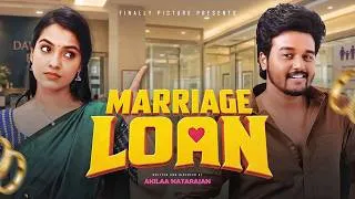 Thumbnail: Marriage Loan 💍💰 | Tamil Rom-Com Short Film | ft. Sam John, Shravnitha | Akilaa Natarajan | Finally