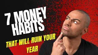 Thumbnail: 7 Money Habits That Will Ruin Your Year