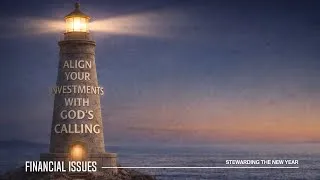 Thumbnail: Stewarding the New Year: Align Your Investments with God’s Calling