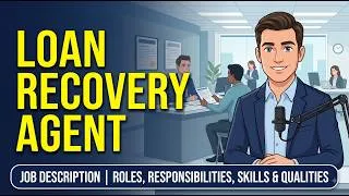 Thumbnail: Loan Recovery Agent Job Description | Roles, Responsibilities, Duties, Skills & Qualities