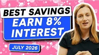 Thumbnail: Best Savings Accounts UK | Get 8% Interest On Your Savings - July 2026