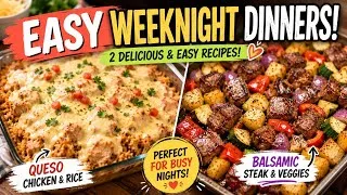 Thumbnail: 2 EASY Weeknight Dinners You’ll Want on Repeat! | Queso Chicken & Rice + Sheet Pan Balsamic Steak