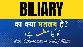 Thumbnail: Biliary Meaning in Hindi |Biliary Ka Kya Matlab Hota Hai' Hindi/Urdu Explanation Included