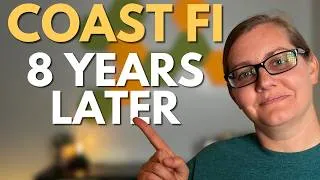 Thumbnail: We Reached Coast FI 8 Years Ago. Here's What Happened.