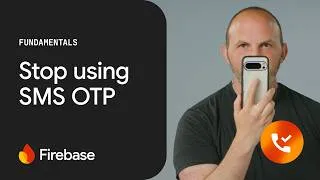 Thumbnail: Tap to verify: No SMS, no Friction with Firebase Phone Number Verification