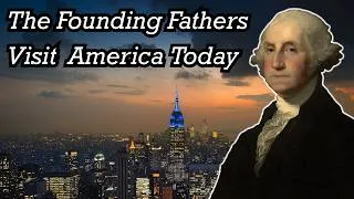 Thumbnail: How The Founding Fathers Would See Modern America | Documentary