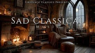 Thumbnail: Sad Classical Music | The Most Emotional Pieces | Fireplace