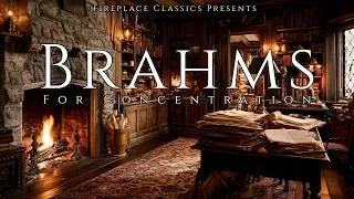 Thumbnail: Brahms for Study & Concentration | Fireplace Classical Music