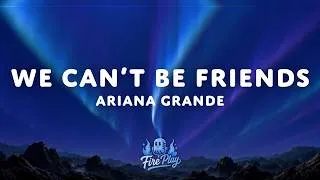 Thumbnail: Ariana Grande - We Can’t Be Friends (Lyrics)