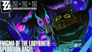 Thumbnail: Zenless Zone Zero - Enigma of the Labyrinth: Operation Bagel | Event Story