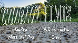Thumbnail: Country Roads | GoPro Mission 1 Pro