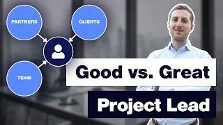 Thumbnail: HOW TO LEAD A PROJECT - What great project leads do differently (McKinsey, BCG, Bain)