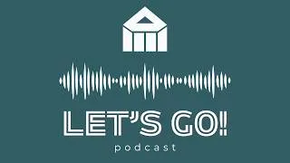Thumbnail: Let's Go Podcast 30 - The Way of the Kingdom  - Wade Huggins, Juan Moreno, and Hunter Wheatcraft