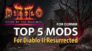 Thumbnail: Top 5 New Mods for Diablo 2 Resurrected Reign of the Warlock. D2RMM Version