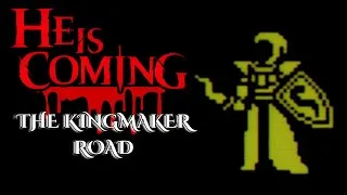 Thumbnail: He Walks the Kingmaker Road (HE IS COMING)
