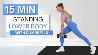 Thumbnail: 15 min STANDING LOWER BODY WORKOUT | With Dumbbells | No Floor Work | Express Workout
