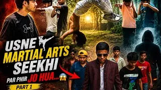 Thumbnail: Usne Martial Arts Seekhi Par Phir Jo Hua.. part-1 