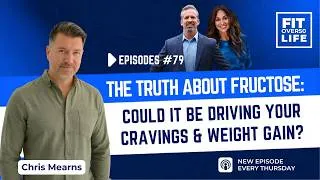 Thumbnail: The Truth About Fructose: Could It Be Driving Your Cravings & Weight Gain? | Chris Mearns
