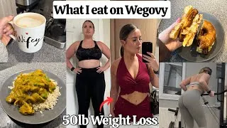Thumbnail: WHAT I EAT ON WEGOVY 50lb WEIGHT LOSS | Before & After results | Healthy meal ideas