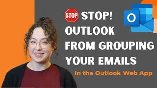 Thumbnail: How to Stop Outlook from Grouping Your Emails