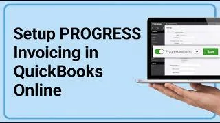Thumbnail: How to Set Up Progress Invoicing in QuickBooks Online (Step-by-Step)