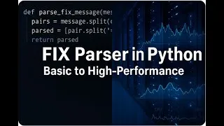 Thumbnail: Building a FIX Protocol Parser in Python: Basic Implementation to High-Performance Architecture