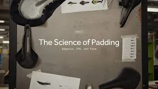 Thumbnail: Fizik | Inside the Product | Saddles - The Science of Padding