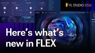 Thumbnail: What's new in FLEX? | FL Studio 2026