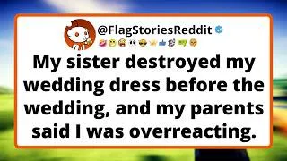 Thumbnail: My sister destroyed my wedding dress before the wedding, and my parents said I was overreacting.