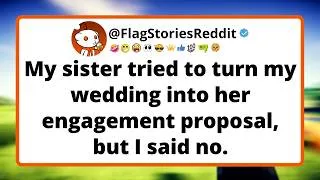 Thumbnail: My sister tried to turn my wedding into her engagement proposal, but I said no.