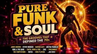 Thumbnail: PURE FUNK & SOUL GOLD 🔥 | The Grooves That Defined the 70s