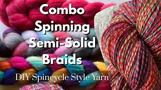Thumbnail: Combo Spinning Semi-Solids | DIY Spincycle Inspired Yarn