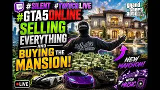 Thumbnail: Silent twitch live gta 5 online selling everything and buying the mansion with music