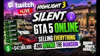 Thumbnail: Highlight 3 Silent twitch live gta 5 online selling everything and buying the mansion