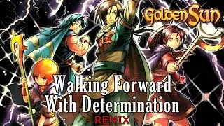 Thumbnail: Walking Forward With Determination Remix! - Golden Sun: The Lost Age