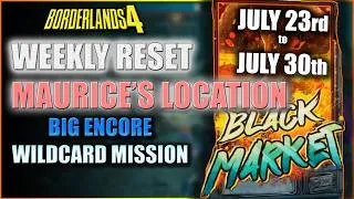 Thumbnail: WEEKLY RESET July 23rd | Maurice's Location | Wildcard Mission | Big Encore | Borderlands 4