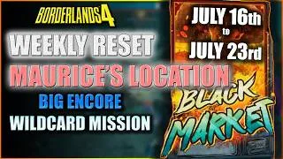Thumbnail: WEEKLY RESET July 16th | Maurice's Location | Wildcard Mission | Big Encore | Borderlands 4