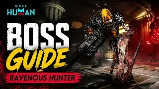 Thumbnail: Ravenous Hunter Boss Guide | Once Human – EASY Strategy & How to Beat Him(LVL 10)