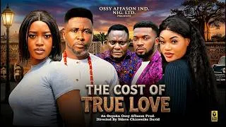 Thumbnail: THE COST OF TRUE LOVE - ONNY MICHAEL, LUCHY DONALD, OMA NNANNA - 2026 Latest Nigerian Full Movies