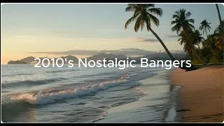 Thumbnail: 2010s Nostalgic Bangers Playlist