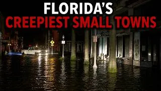 Thumbnail: 12 CREEPIEST Small Towns in Florida — #1 Caught Even Me Off Guard