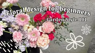 Thumbnail: Floral Design for Beginners! Garden style 101