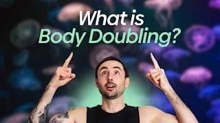 Thumbnail: Body Doubling Will Change How You Work Forever