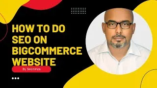 Thumbnail: How to do SEO on Bigcommerce Website (Beginners Guide)